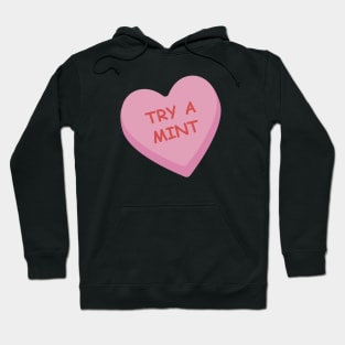 Funny "Try A Mint" Candy Heart Hoodie